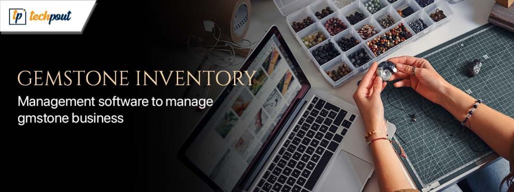 Best Gemstone Inventory Management Software to Manage Gemstone Business