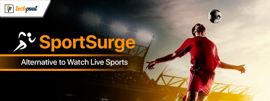 Best SportSurge Alternative to Watch Live Sports