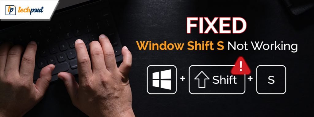 Best Working Solutions to Fix Window Shift S Not Working